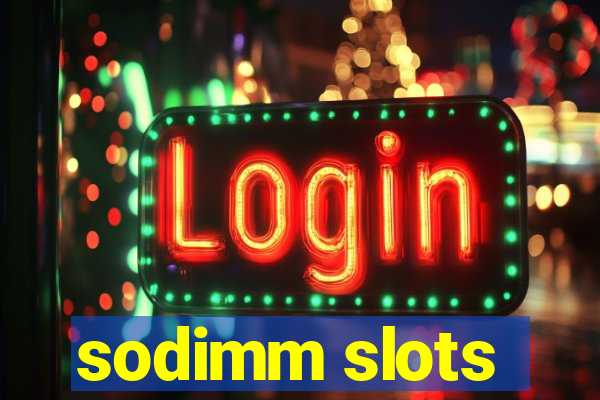 sodimm slots